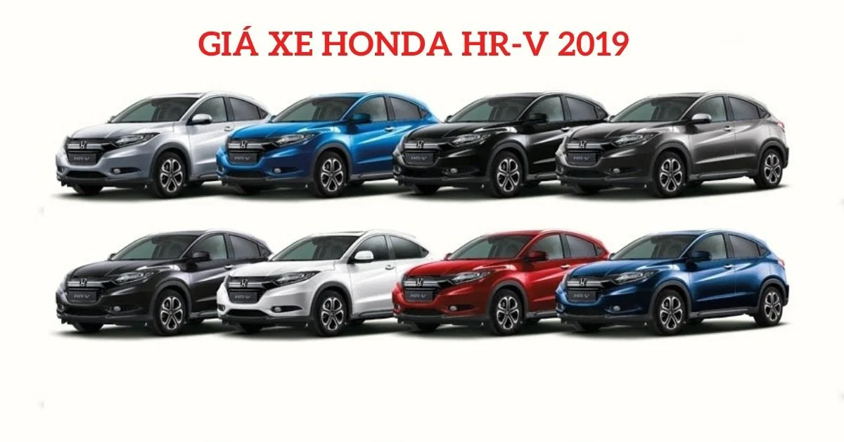 Bảng giá xe Honda HVR 2019 được hãng niêm yết khác biệt theo phiên bản và màu sắc (Ảnh: Sưu tầm Internet)