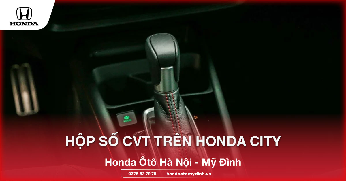 Hộp số CVT trên Honda City