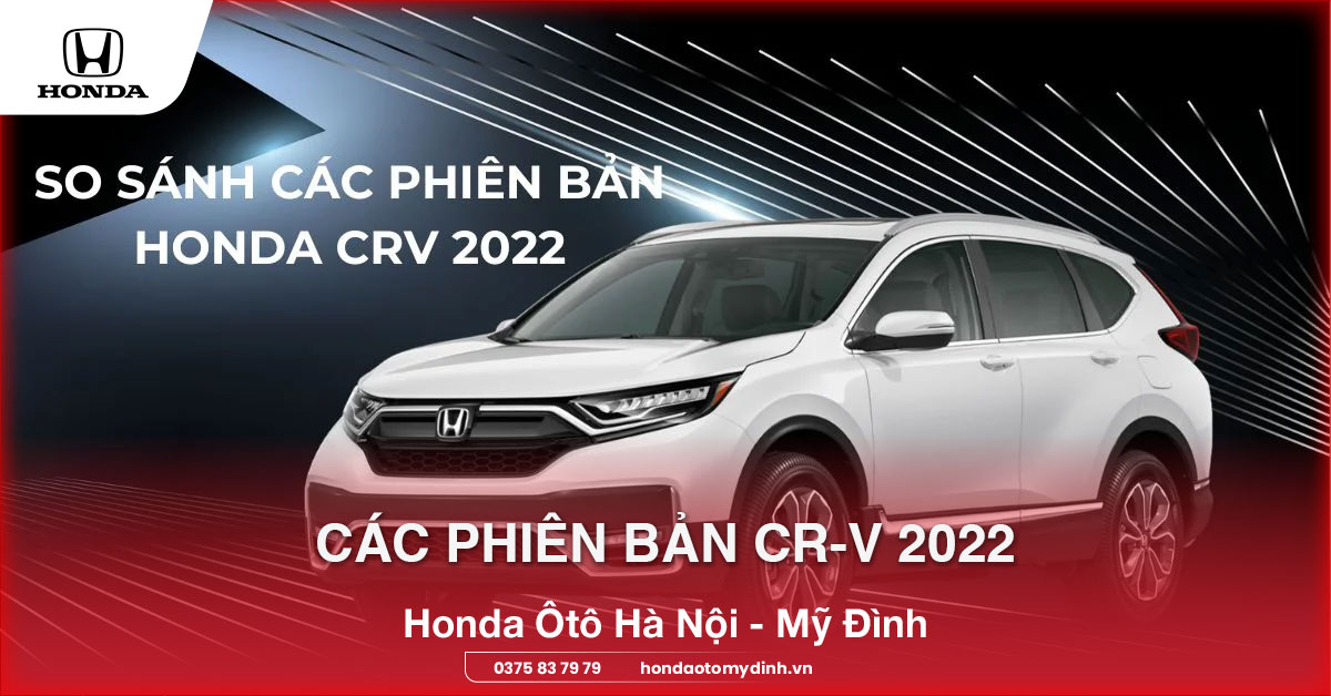 các phiên bản CR-V 2022