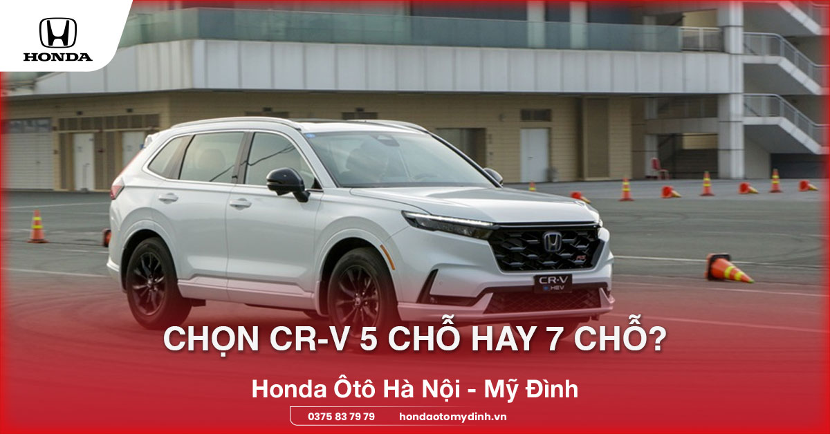 Chọn CR-V 5 chỗ hay 7 chỗ?
