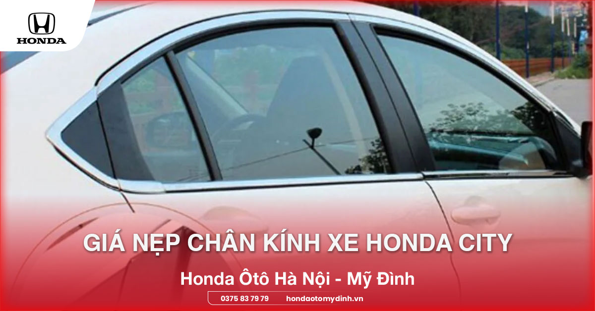 Giá nẹp chân kính xe Honda City