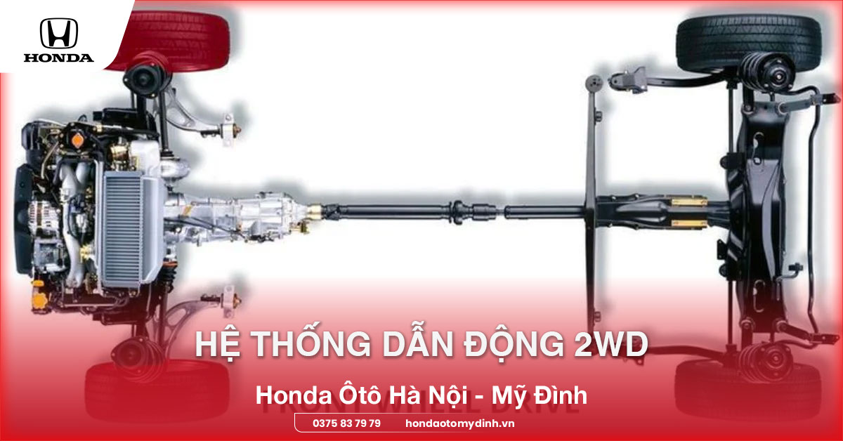 Hệ thống dẫn động 2WD là gì? Ưu nhược điểm và Phân loại