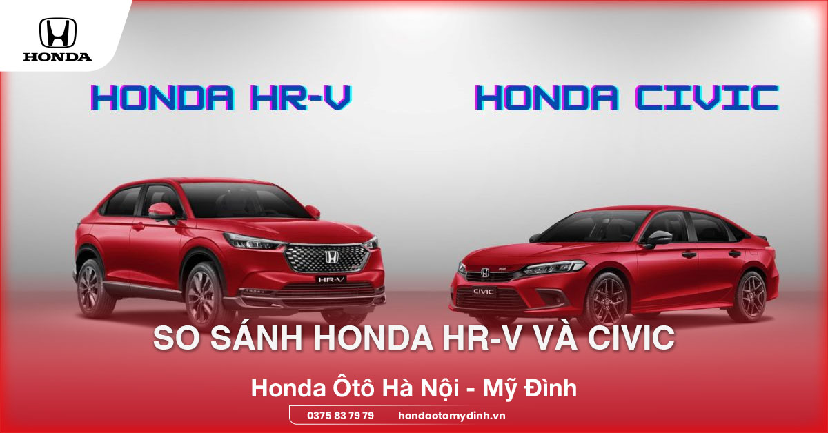 So sánh Honda HR-V và CIvic