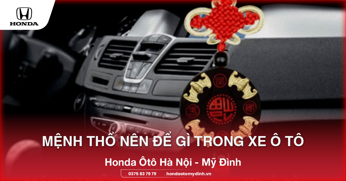 Mệnh Thổ nên để gì trong xe ô tô