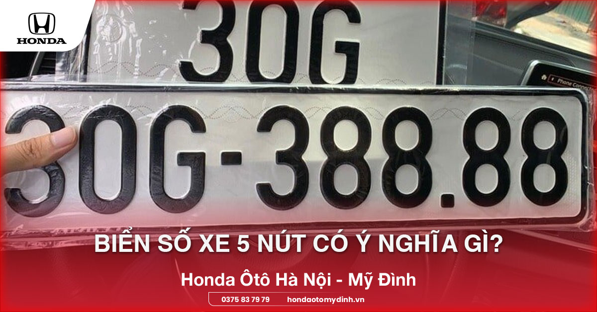 Biển số xe 5 nút có ý nghĩa gì