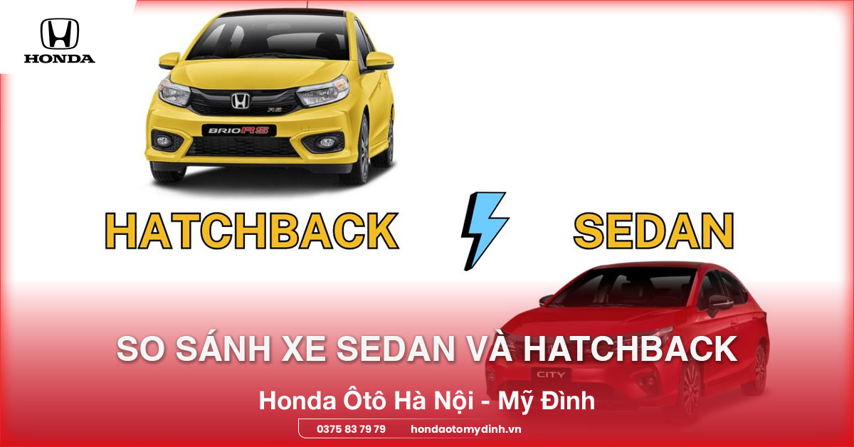 So sánh xe Sedan và Hatchback