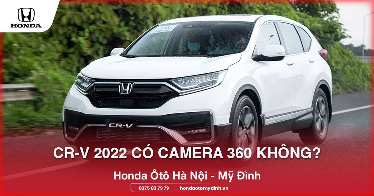CRV 2022 có camera 360 không?