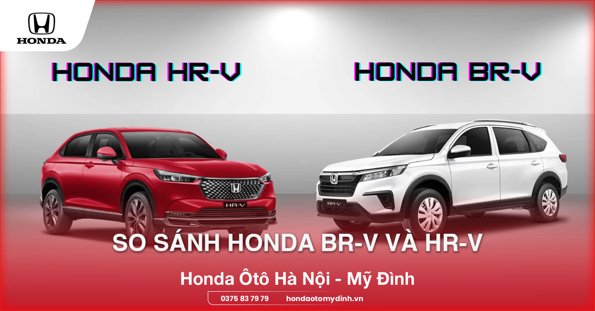 So sánh Honda BR-V và HR-V