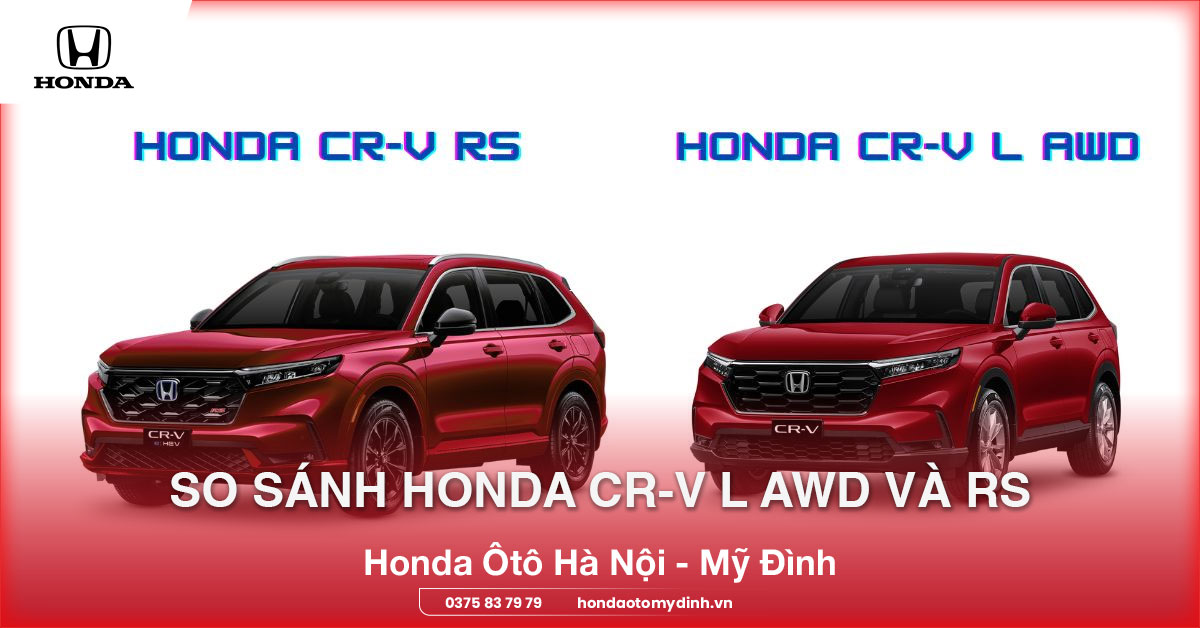So sánh Honda CR-V L AWD và RS