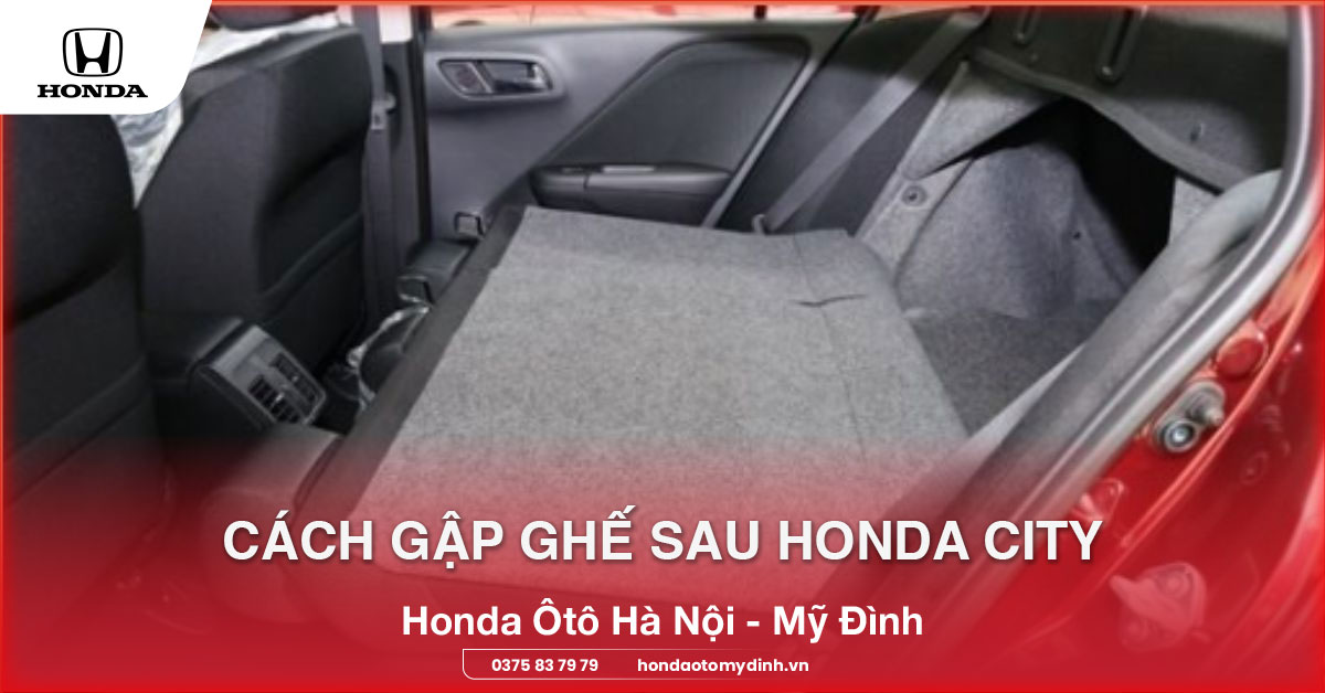 Cách gập ghế sau Honda City