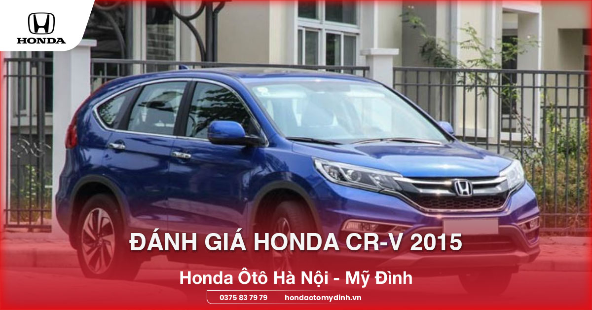 ĐÁNH GIÁ HONDA CR-V 2015