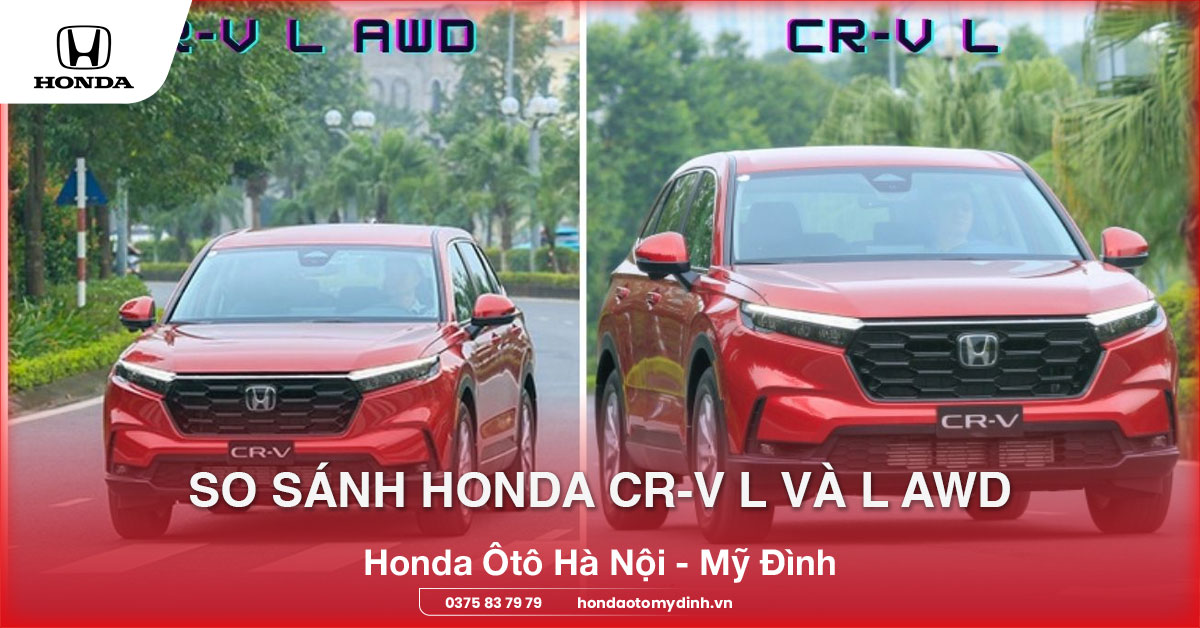 So sánh Honda CR-V L và L AWD