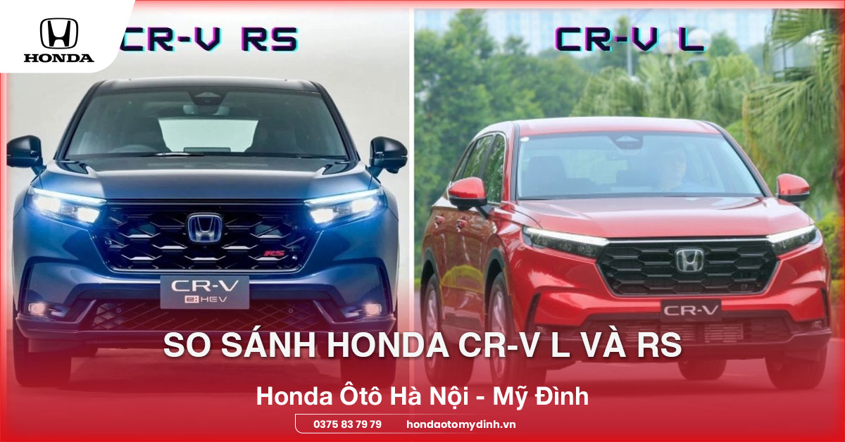 So sánh Honda CR-V L và RS